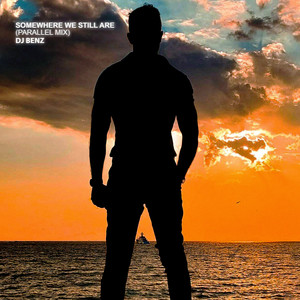 Somewhere We Still Are (Parallel Mix)