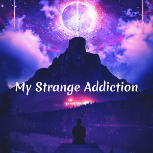 My Strange Addiction