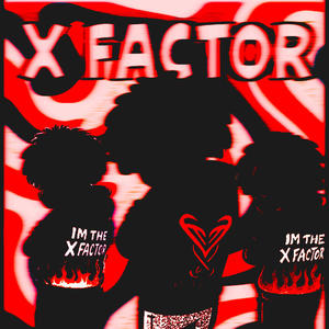 x factor (feat. igoblonde) (Explicit)