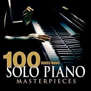100 Must-Have Solo Piano Masterpieces