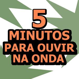5 MINUTOS PARA OUVIR NA ONDA (Explicit)