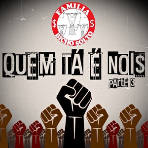 Quem Tá É Nóis, Pt. 3 (Explicit)