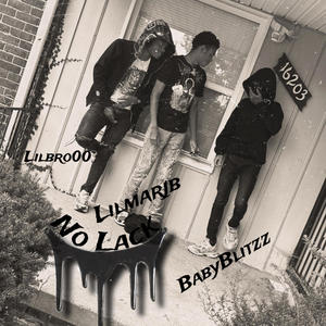 No Lack (feat. Lilmarjb & BabyBlitzz) (Explicit)