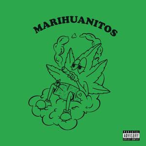 MARIHUANITOS (Explicit)