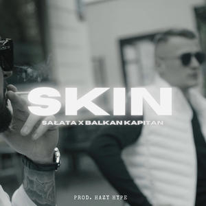 SKIN (feat. BALKAN) [Explicit]