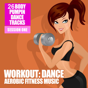 Workout Dance - Aerobic Fitness Music, Vol. 1