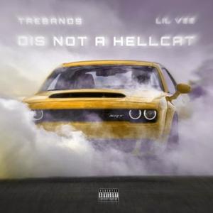 Dis not a hellcat (feat. Yts Lil Vee) [Explicit]