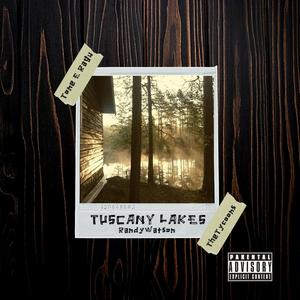 Tuscany Lakes (feat. Tone E Ragu) [Explicit]