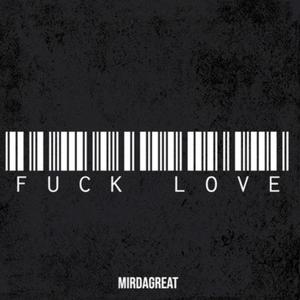 Fck Love (ProdByE) (Explicit)