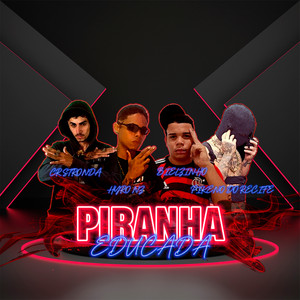 PIRANHA EDUCADA (Explicit)