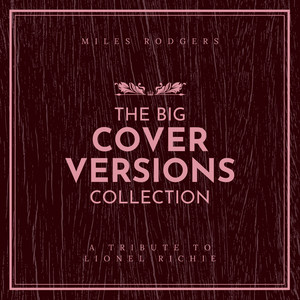 The Big Cover Versions Collection (A Tribute To Lionel Richie)