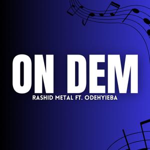 On Dem (feat. Odehyieba)