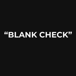 Blank Check (Explicit)