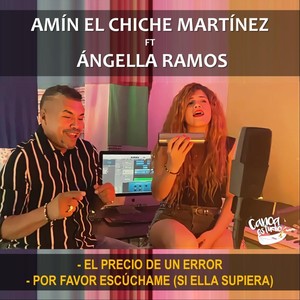 El Precio de un Error y por Favor Escúchame(Si Ella Supiera)[feat. Ángella Ramos]