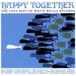 Happy Together: The Very Best Of White Whale Records