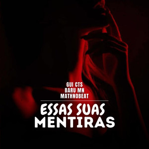 Essas Suas Mentiras (Explicit)
