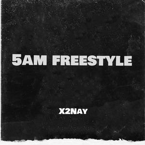 5am Freestyle (Explicit)