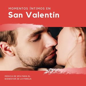 Momentos Íntimos en San Valentín: Música de Spa para el Bienestar de la Pareja