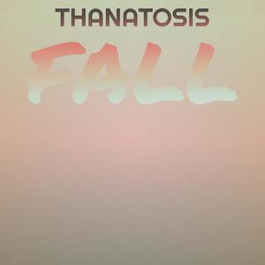 Thanatosis Fall