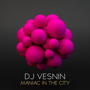 Maniac in the City (Original Mix)