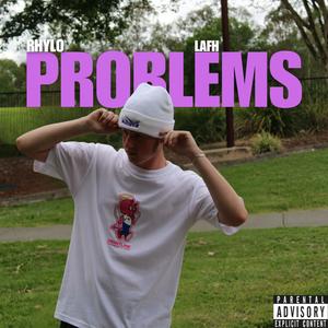 PROBLEMS (feat. Lafh) (Explicit)