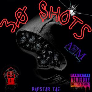 30 Shots (Explicit)