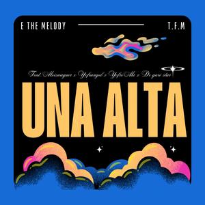 UNA ALTA (feat. Yofrangel, Moiswaguer, Yofre Mr & Dr Gari Star) [Explicit]