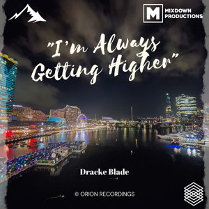 I’m Always Getting Higher