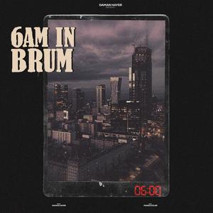 6am In Brum (feat. Maniscooler) (Explicit)