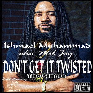 Don't Get It Twisted (Explicit)