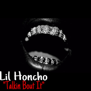 Talkin Bout It (Explicit)