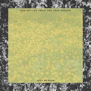 Deep Meadow (feat. Chelsey Lee Trejo)
