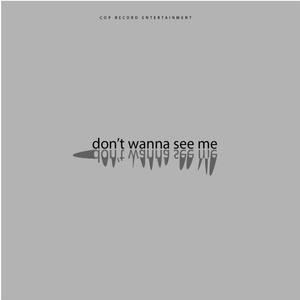 Don't Wanna See Me (feat. Peaks) [Explicit]