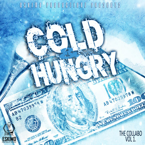 Cold & Hungry, The Collab, Vol. 1 (Explicit)