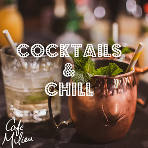 Cocktails & Chill