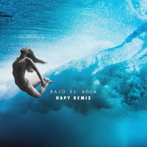 Bajo el agua (Manuel Medrano by Napy Remix)