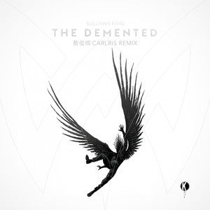 THE DEMENTED（蔡俊辉Carlris Remix）