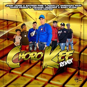 Choro Kee (Remix|Explicit)