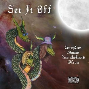 Set It Off (feat. Yumz Awkword & Majiano) (Explicit)