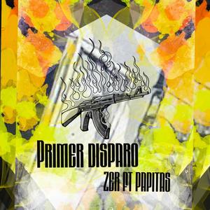 PRIMER DISPARO (feat. ZER) (Explicit)
