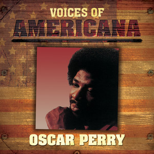 Voices Of Americana: Oscar Perry