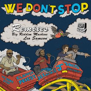 We Don't Stop (feat. Clapper Priest) (Leo Samson Remix)