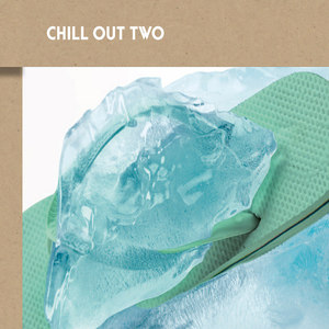 Chill out Two