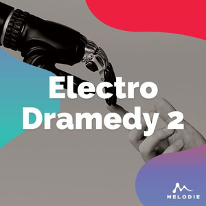 Electro Dramedy 2