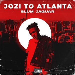 Jozi To Atlanta (Explicit)