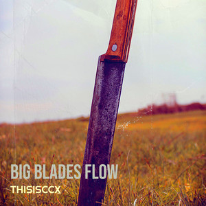 Big Blades Flow (Explicit)