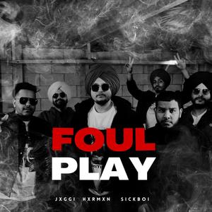 Foul Play (feat. Hxrmxn & Sickboi) [Explicit]