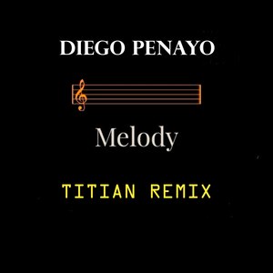 Melody (Titian Remix)