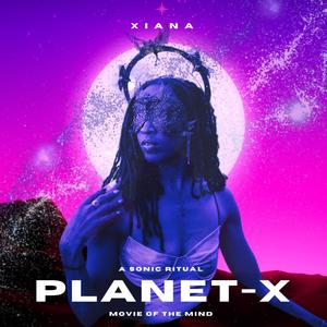 Planet-X: A Sonic Ritual (Movie of the Mind)