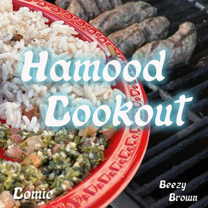 Hamood Cookout (feat. Beezy Brown)